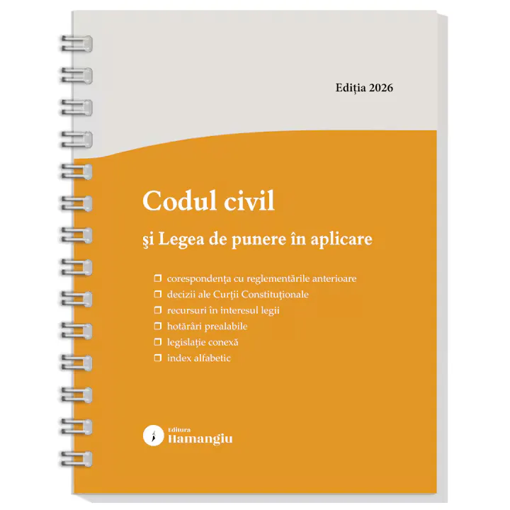Codul civil si Legea de punere in aplicare. Actualizat la 8 ianuarie 2026 - spiralat