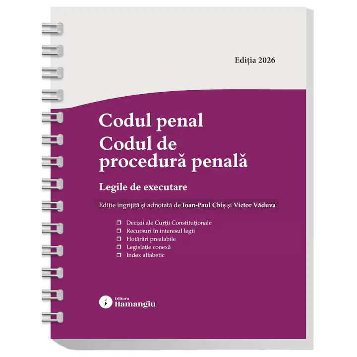 Codul penal. Codul de procedura penala. Legile de executare, Ioan-Paul Chis, Victor Vaduva, 2026, format X4
