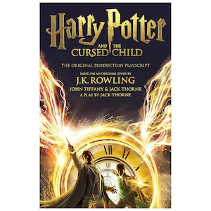Harry Potter and the Cursed Child - Parts 1 & 2 (The Official Playscript) - J.K. Rowling, Jack Thorne, John Tiffany