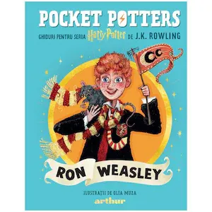 Pocket potters. Ghiduri pentru seria Harry Potter de J.K. Rowlling: Ron Weasley, J.K. Rowling