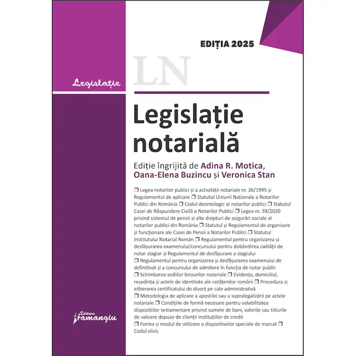 Legislatie notariala. Editia 2025- Adina-Renate Motica, Oana-Elena Buzincu, Veronica Stan
