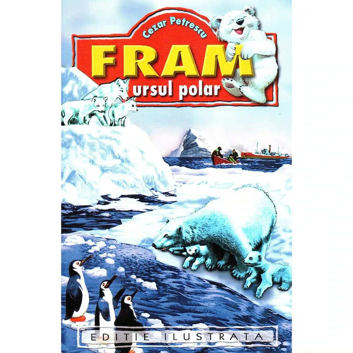 Fram, ursul polar - Cezar Petrescu