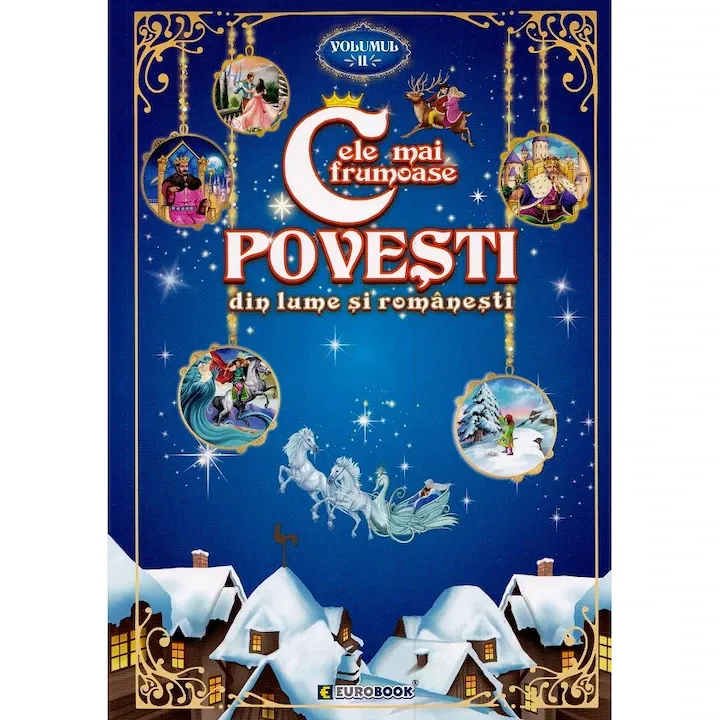 Cele Mai Frumoase Povesti Din Lume Si Romanesti Vol.2