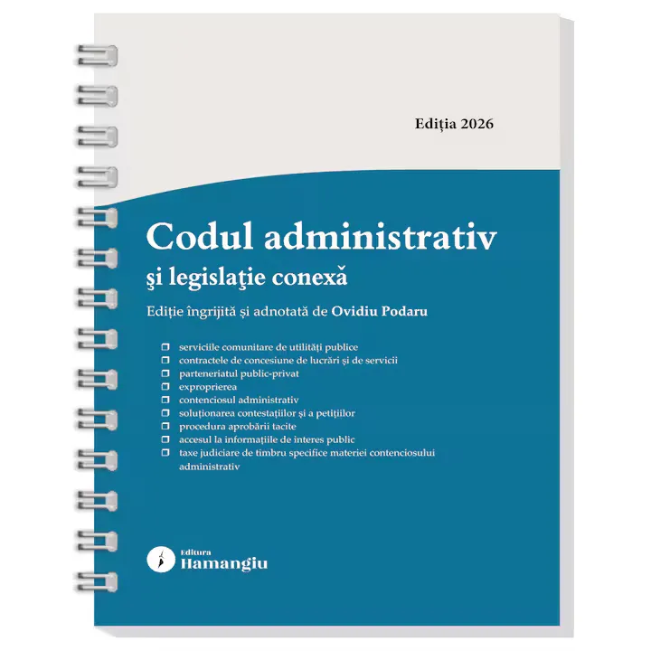 Codul administrativ si legislatie conexa. Actualizat la 8 ianuarie 2026 - spiralat- Ovidiu Podaru