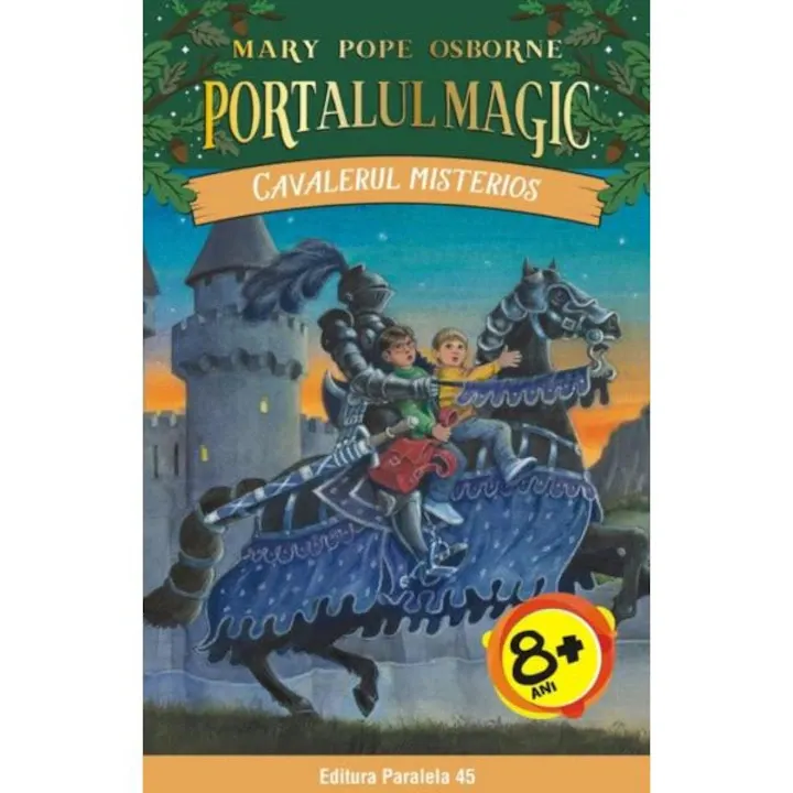 Portalul magic 2: Cavalerul misterios - Mary Pope Osborne