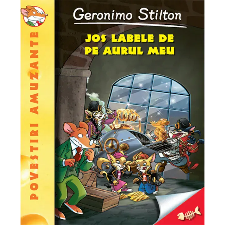 Jos labele de pe aurul meu, Geronimo Stilton