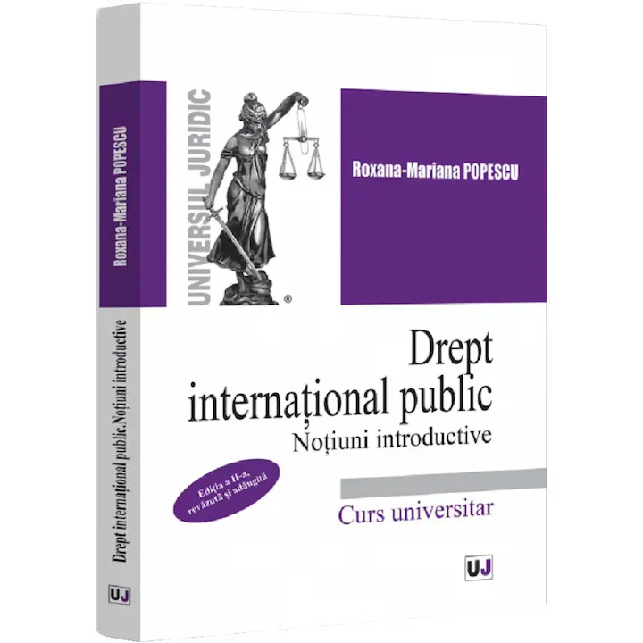 Drept International Public. Notiuni Introductive Ed.2 - Roxana-mariana Popescu